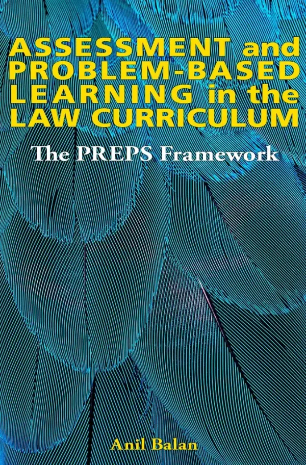 Assessment and Problem-Based Learning in the Law Curriculum by Anil Balan