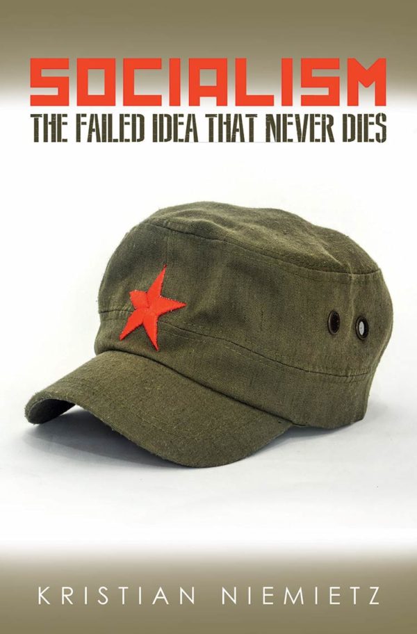 Socialism: The Failed Idea That Never Dies